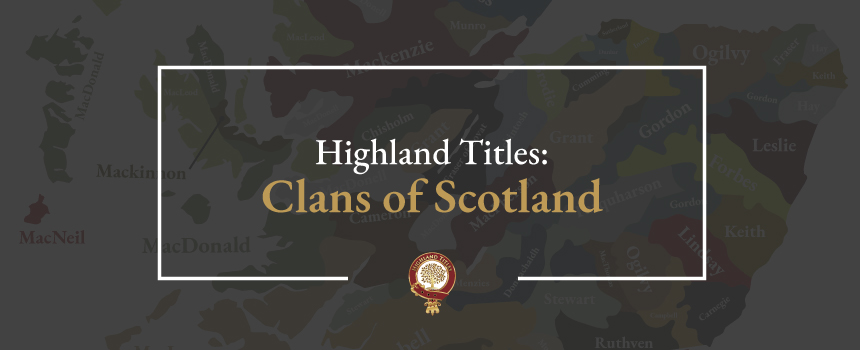 Highland Titles Clans of Scotland Blog Header